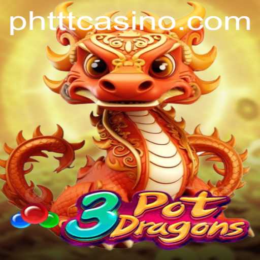 Unleashing the Magic of 3PotDragons on PHTTT.COM