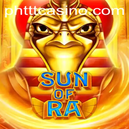 Discover the Exciting World of SunofRa: A New Gaming Adventure