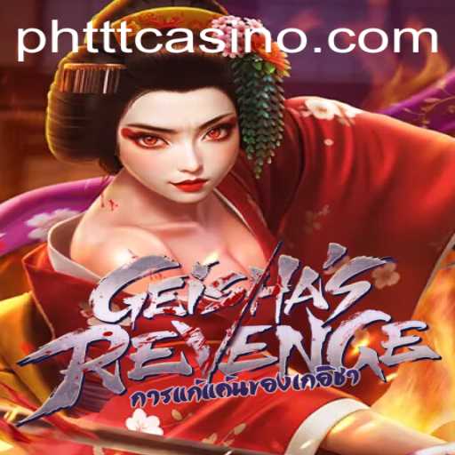 Geishas Revenge: A New Gaming Experience on PHTTT.COM