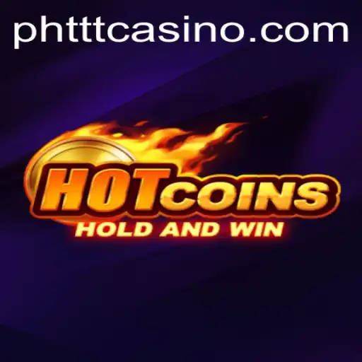 HotCoins: A Thrilling New Gaming Experience on PHTTT.COM