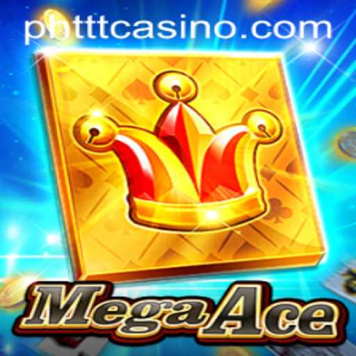 Discover the Thrilling World of MegaAce on PHTTT.COM